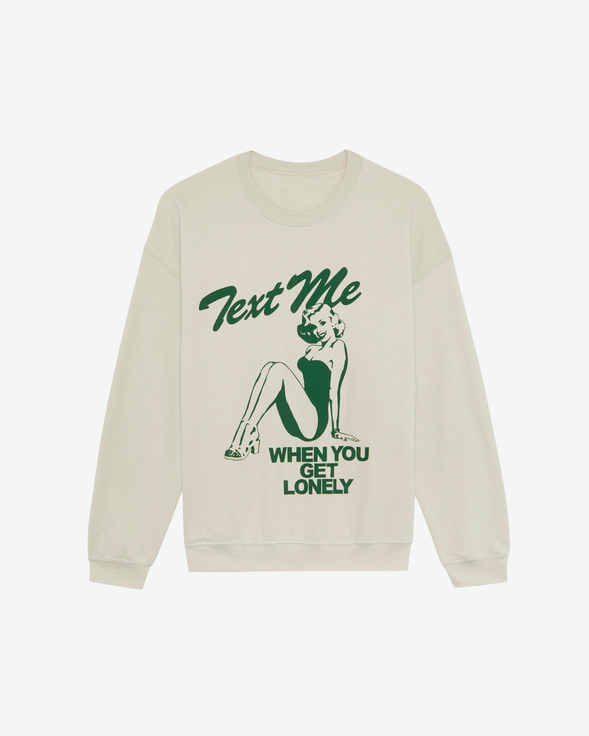 Text Me When You Get Lonely Crewneck Sweater
