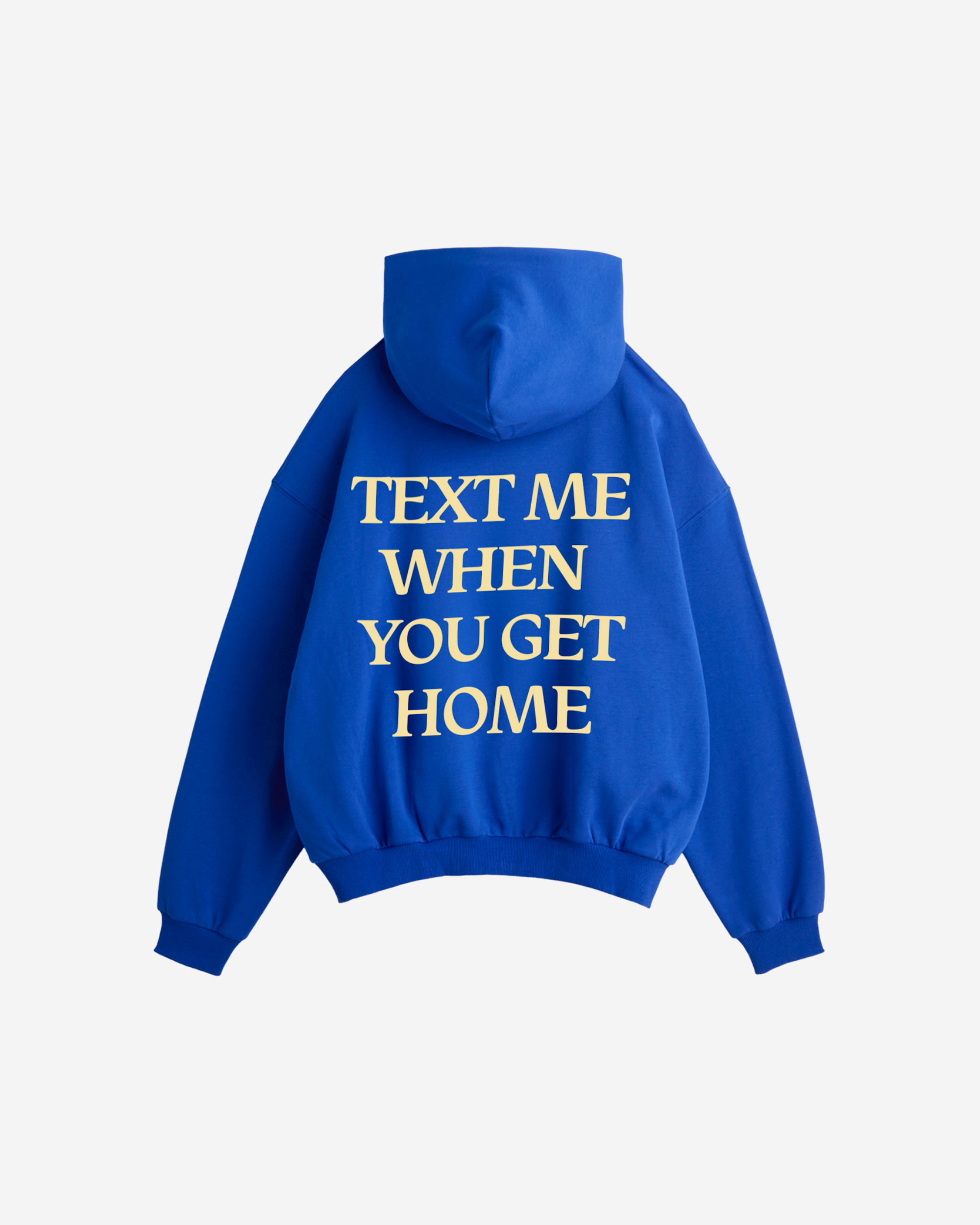 Text Me When You Get Home Hoodie