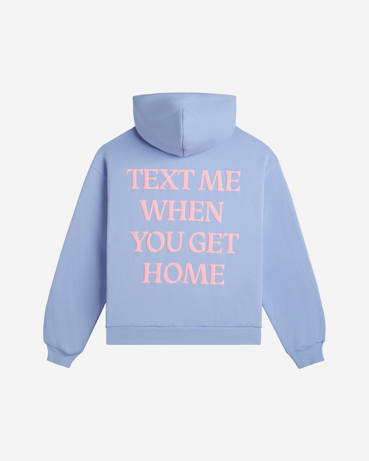 Text Me When You Get Home Zip Hoodie