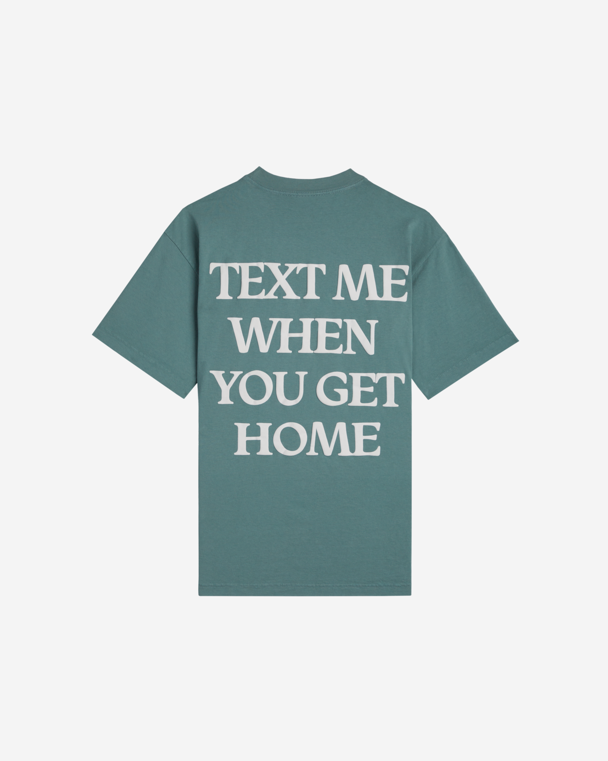 Text Me When You Get Home Tee