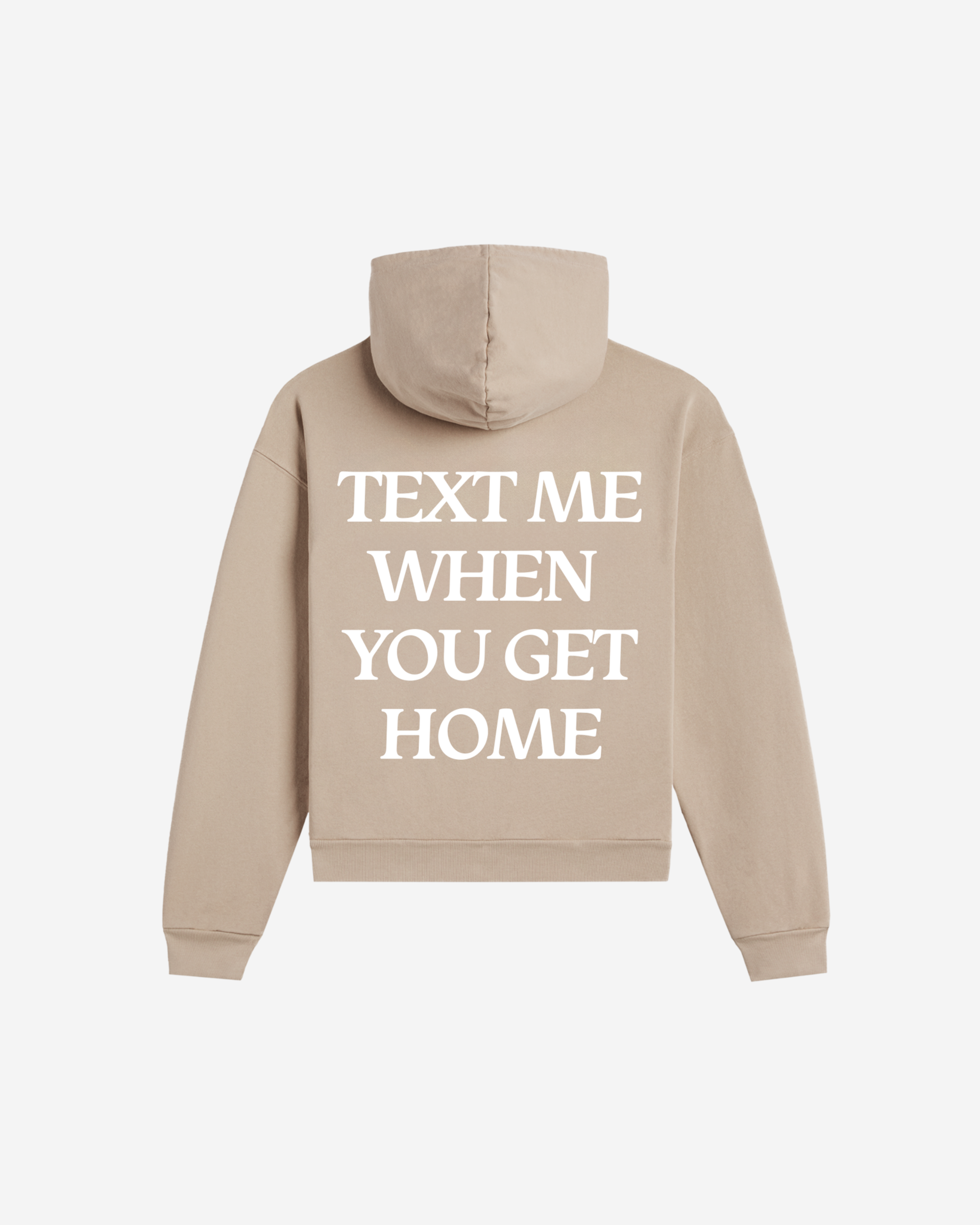 Text Me When You Get Home Hoodie