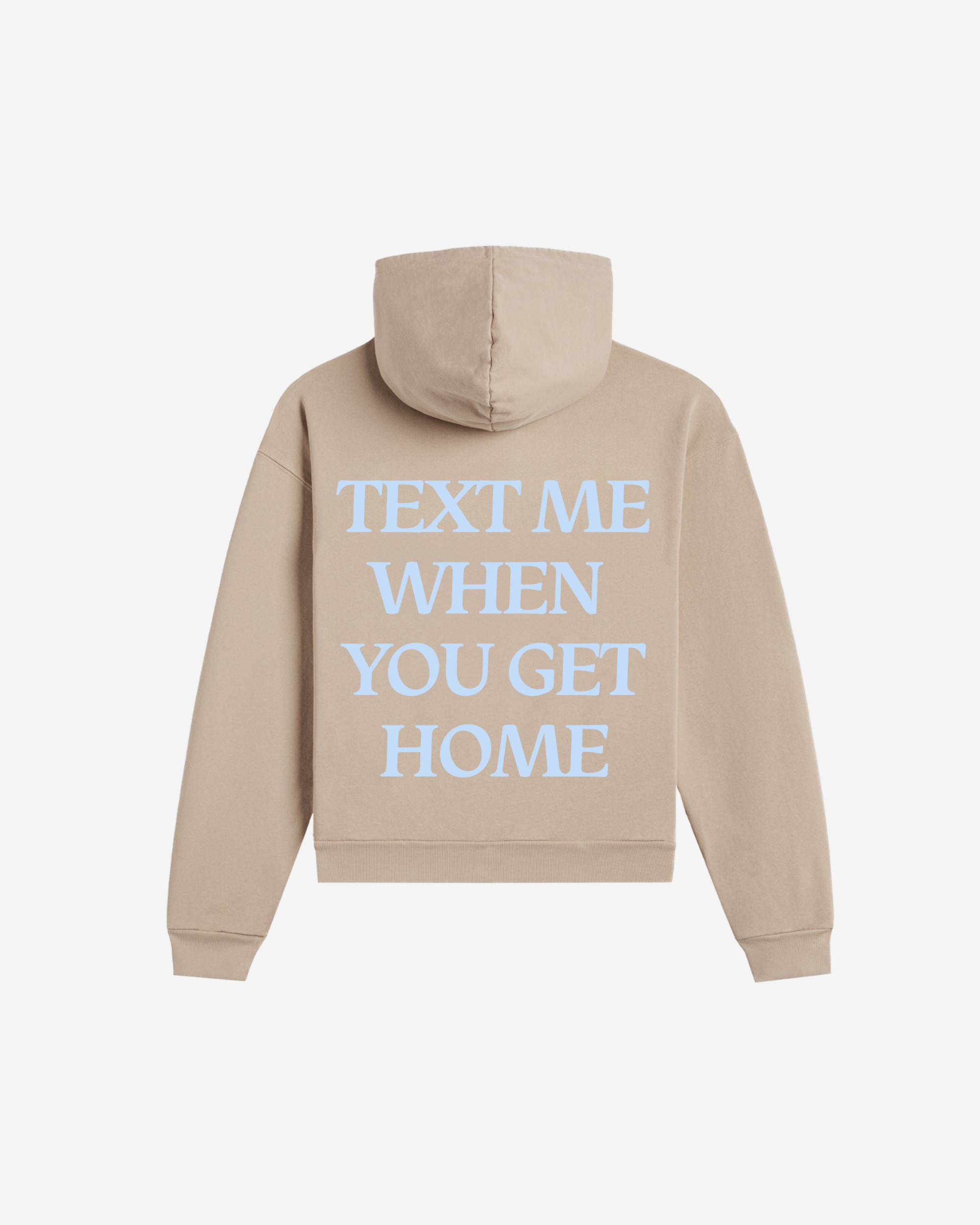 Text Me When You Get Home Hoodie