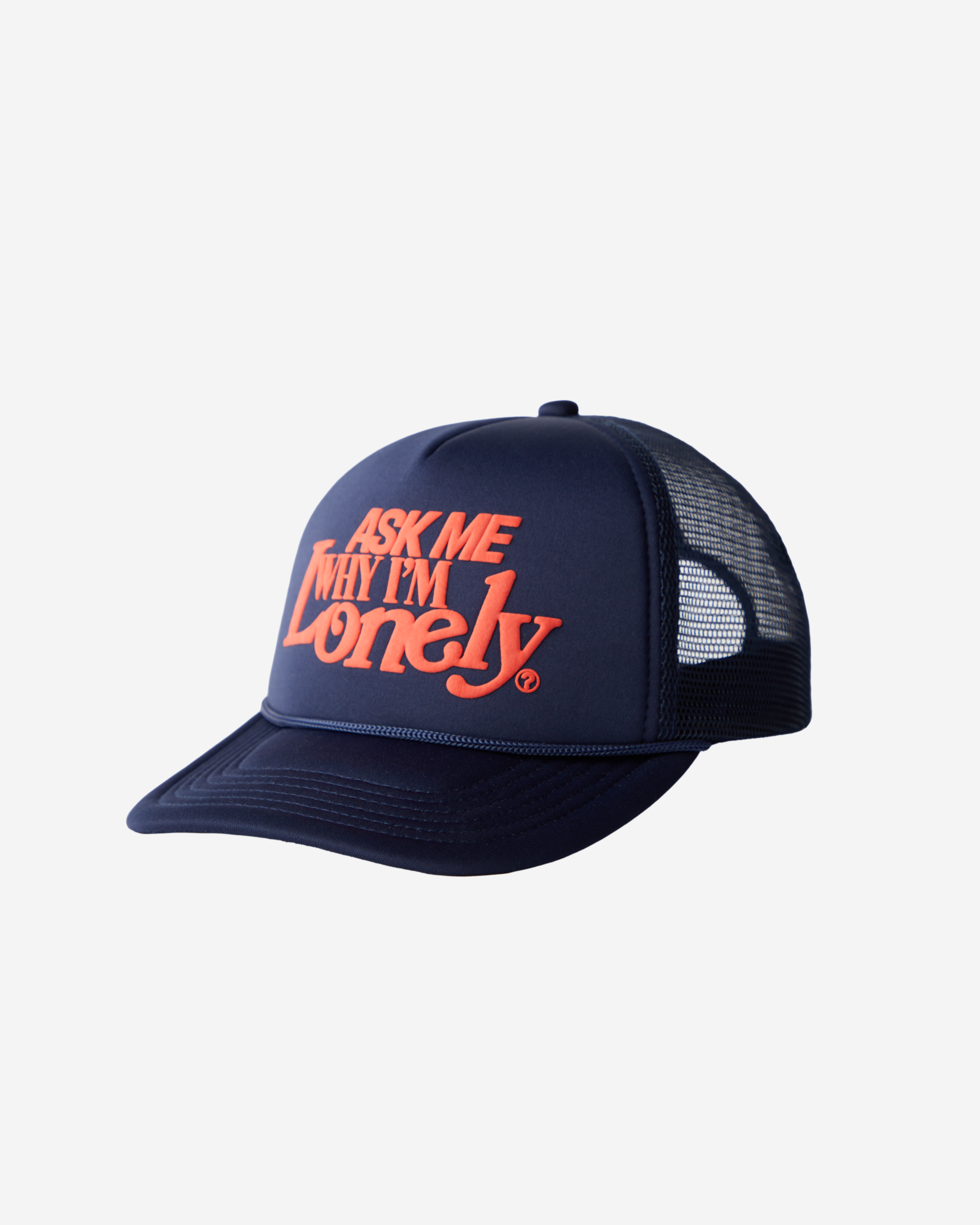Ask Me Why I'm Lonely Trucker Hat