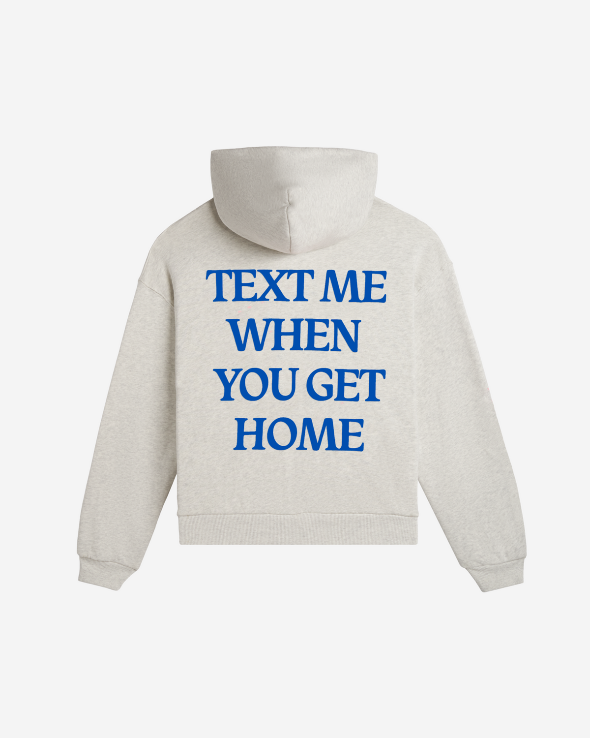 Text Me When You Get Home Zip Hoodie